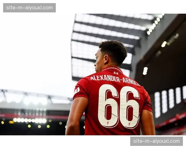 阿诺德助攻数据亮眼 皇马右路攻防平衡得到改善